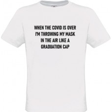 Ανδρικό T-Shirt Άσπρο Βαμβακερό με Τύπωμα από Βινύλιο When The COVID Is Over I'm Throwing my Mask In The Air Like A Graduation Cap