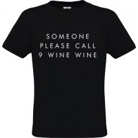 Ανδρικό T-Shirt Μαύρο Βαμβακερό με Τύπωμα από Βινύλιο Someone Please Call 9 Wine Wine