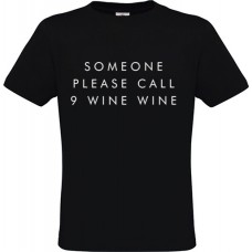 Ανδρικό T-Shirt Μαύρο Βαμβακερό με Τύπωμα από Βινύλιο Someone Please Call 9 Wine Wine