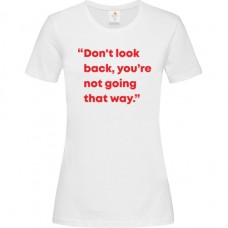 Γυναικείο T-Shirt Άσπρο Βαμβακερό με Τύπωμα από Βινύλιο Don't Look Back You're Not Going That Way