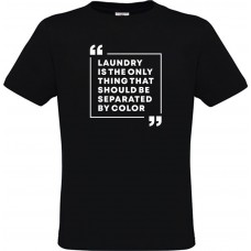Ανδρικό T-Shirt Μαύρο Βαμβακερό με Τύπωμα από Βινύλιο Laundry Is The Only Thing That Should Be Separated By Color