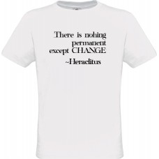 Ανδρικό T-Shirt Άσπρο Βαμβακερό με Ψηφιακή Εκτύπωση Απόφθεγμα There Is Nothing Permanent Except Change