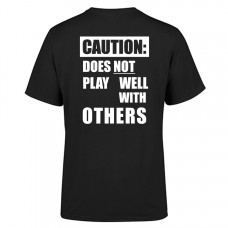  Men’s  black Cotton T-shirt  with backprint ''Caution: Does not play well with others''