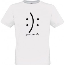 Ανδρικό T-Shirt Άσπρο Βαμβακερό με Στάμπα You Decide Χαρούμενο-Θλιμμένο 