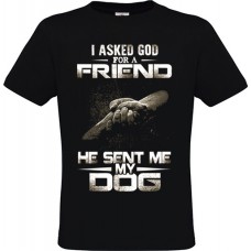 Men's Black Cotton T-Shirt with I Asked God For A Friend And He Sent Me My Dog Print