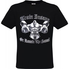 Men's Black Cotton T-Shirt with Bodybuilder Train Insane Or Remain The Same Print