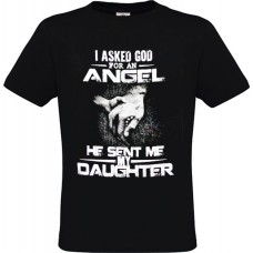 Ανδρικό T-Shirt Μαύρο Bαμβακερό με Στάμπα I Asked God For An Angel And He Sent Me My Daughter