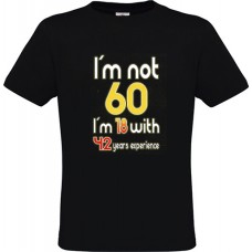 Ανδρικό T-Shirt Μαύρο Βαμβακερό με Στάμπα I'm Not 60 I'm 18 With 42 Years Of Experience