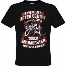 Ανδρικό T-Shirt Μαύρο Bαμβακερό με Στάμπα Is There Life After Death? Touch My Daughter And You Will FInd Out!